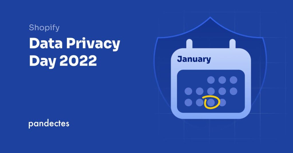 Pandectes GDPR Compliance App for Shopify - Data Privacy Day 2022