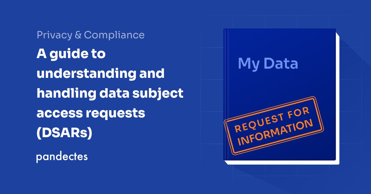 Pandectes - A guide to understanding and handling data subject access requests (DSARs)