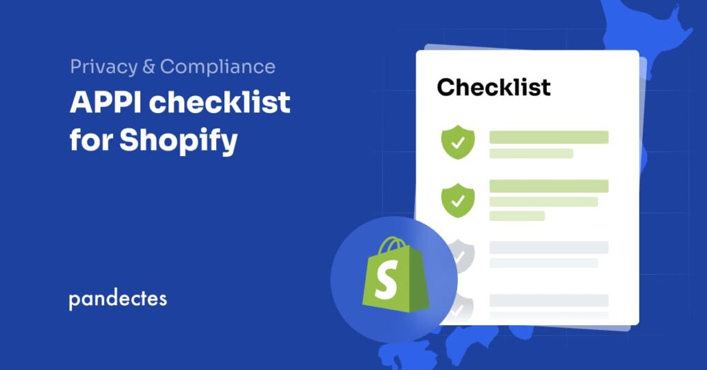 Pandectes GDPR Compliance App for Shopify - APPI checklist for Shopify