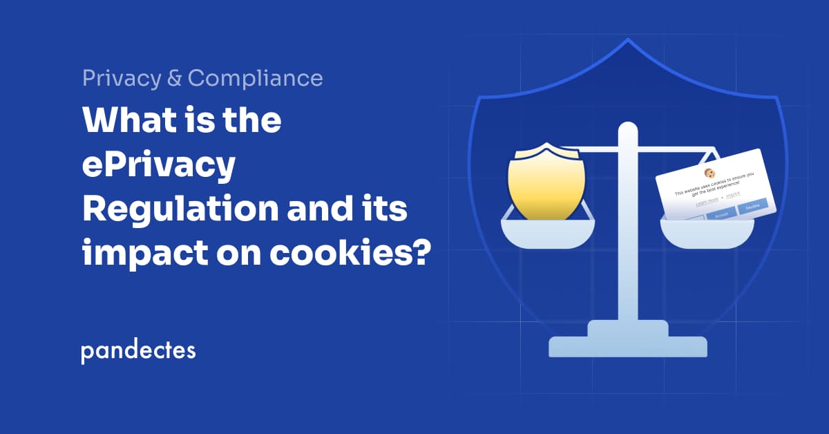 Pandectes GDPR Compliance App for Shopify - What is the ePrivacy Regulation and its impact on cookies