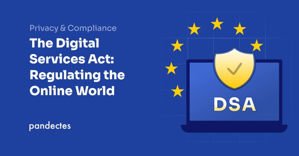 Pandectes GDPR Compliance app for Shopify The Digital Services Act Regulating the Online World