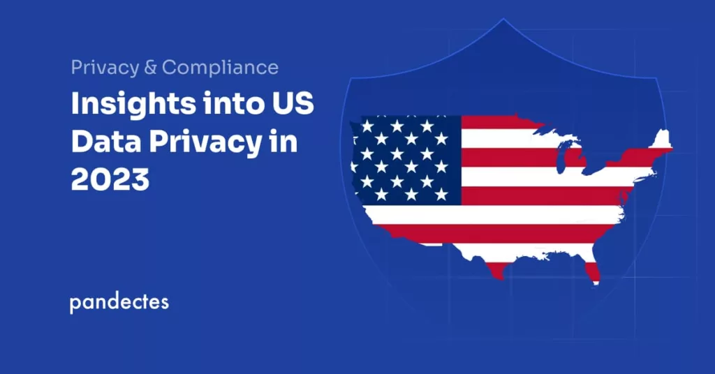 Pandectes GDPR Compliance app for Shopify - Insights into US Data Privacy in 2023