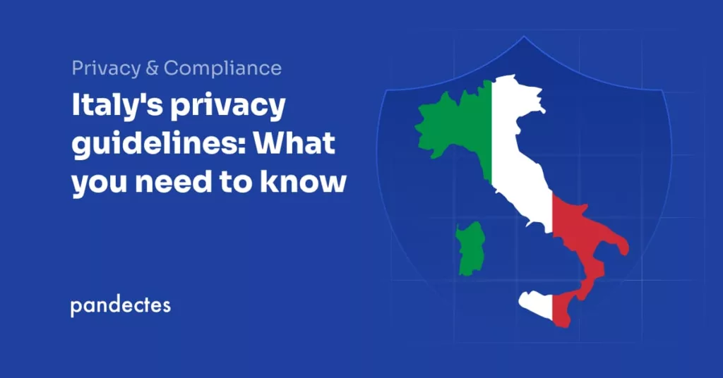 Pandectes GDPR Compliance - Italy's privacy guidelines- What you need to know