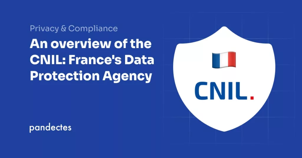Pandectes GDPR Compliance app for Shopify - An overview of the CNIL- France's Data Protection Agency