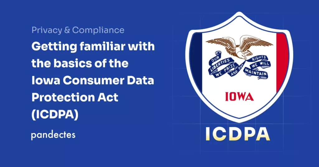 Pandectes GDPR Compliance for Shopify Stores - Getting familiar with the basics of the Iowa Consumer Data Protection Act (ICDPA)
