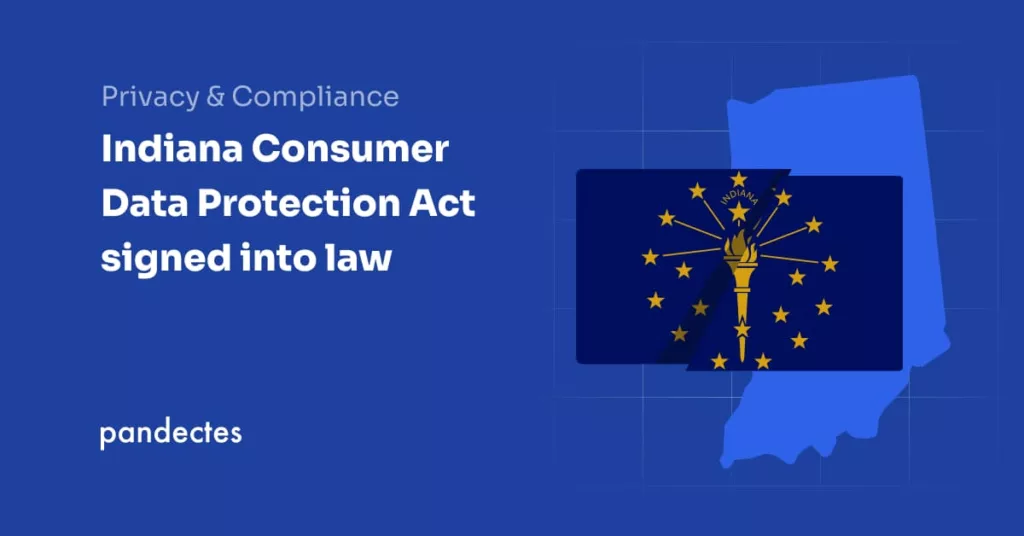Pandectes GDPR Compliance for Shopify Stores - Indiana Consumer Data Protection Act signed into law