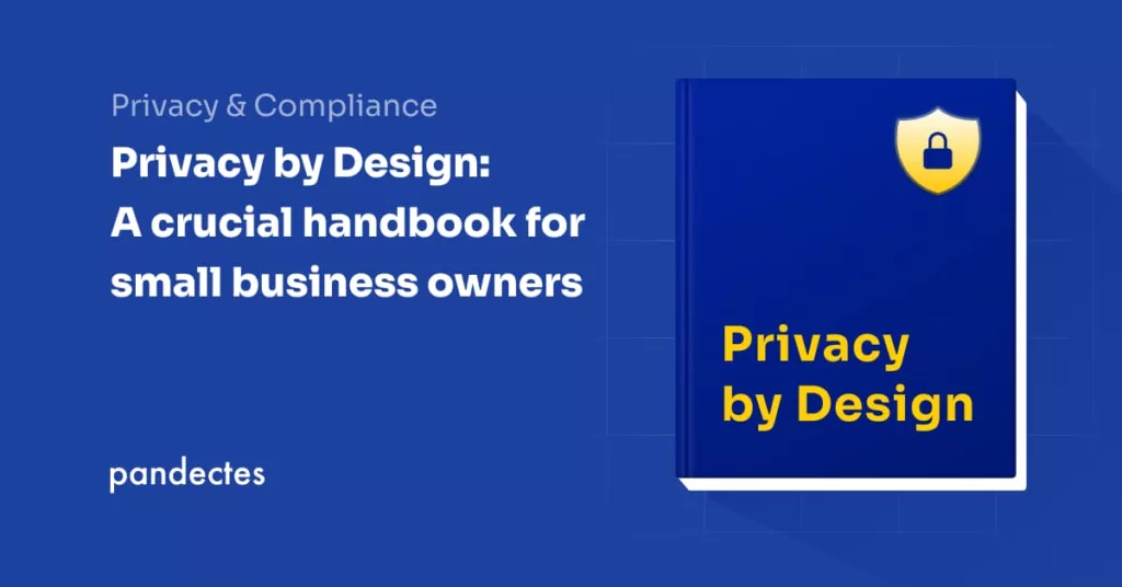 Pandectes GDPR Compliance for Shopify Stores - Privacy by Design A crucial handbook for small business owners