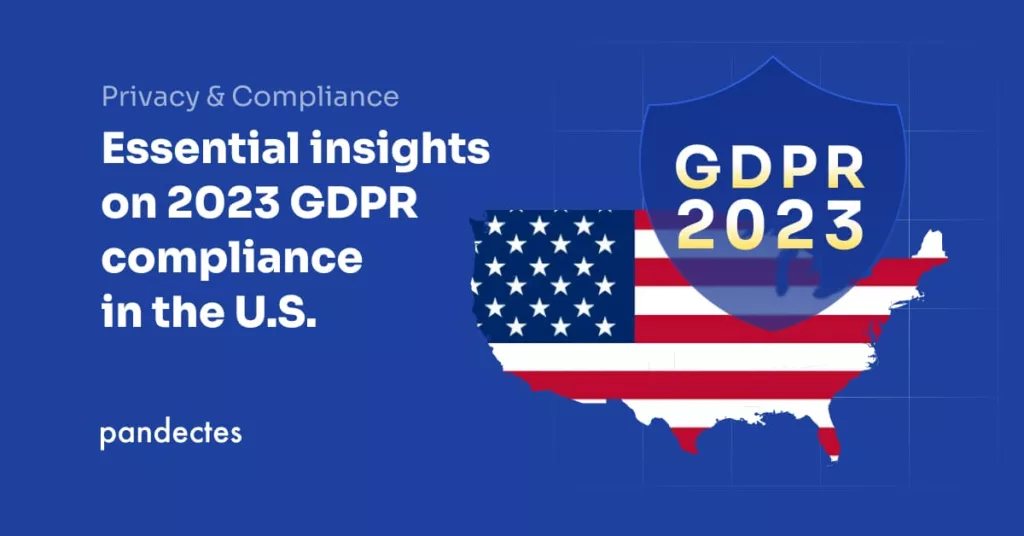 Pandectes GDPR Compliance for Shopify Stores - Essential insights on 2023 GDPR compliance in the U.S.