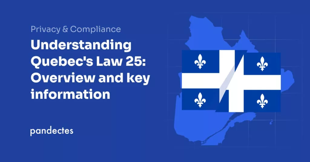 Pandectes GDPR Compliance for Shopify Stores - Understanding Quebec's Law 25- Overview and key information