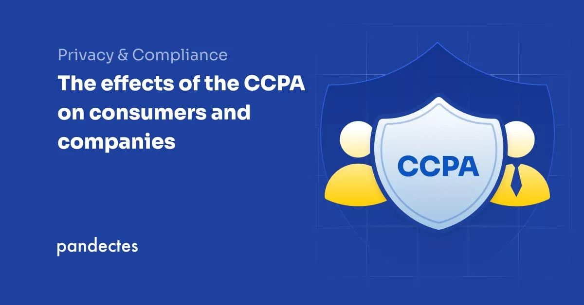 Pandectes GDPR Compliance app for Shopify Stores - The effects of the CCPA on consumers and companies