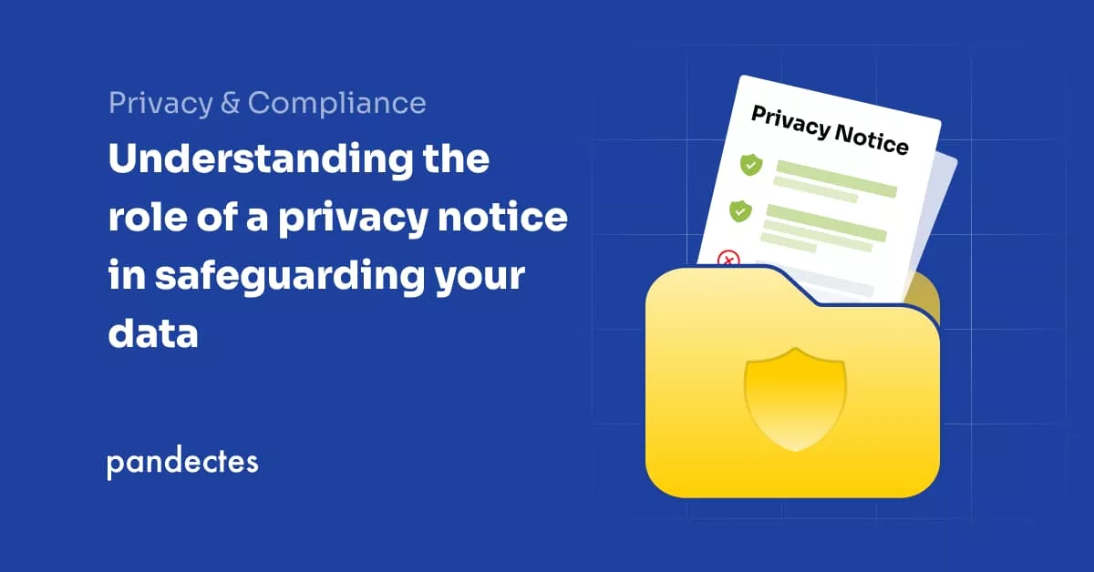 Pandectes GDPR Compliance app for Shopify Stores - Understanding the role of a privacy notice in safeguarding your data