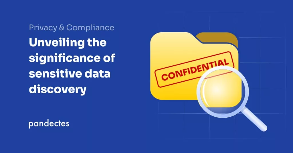 Pandectes GDPR Compliance app for Shopify Stores - Unveiling the significance of sensitive data discovery