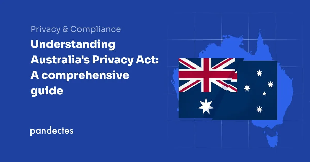Pandectes GDPR Compliance app for Shopify Stores - Understanding Australia's Privacy Act - A comprehensive guide