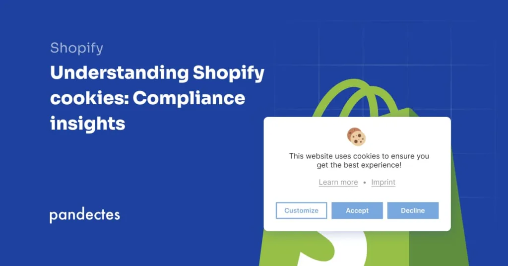 Pandectes GDPR Compliance app for Shopify Stores - Understanding Shopify cookies- Compliance insights