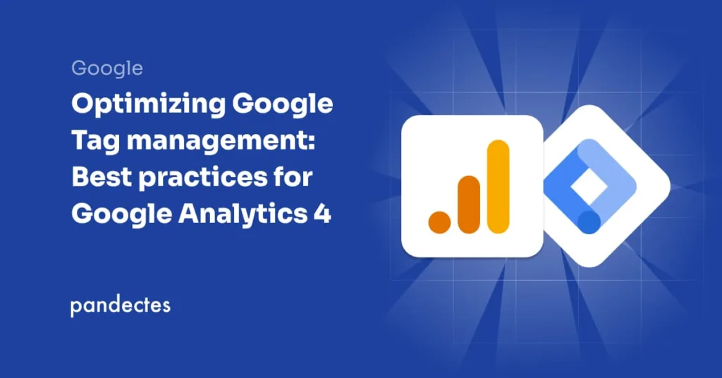 Pandectes GDPR Compliance for Shopify Stores - Optimizing Google Tag management- Best practices for Google Analytics 4