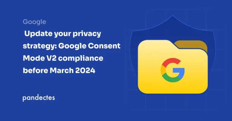 Pandectes GDPR Compliance for Shopify Stores - Update your privacy strategy- Google Consent Mode v2 compliance before March 2024