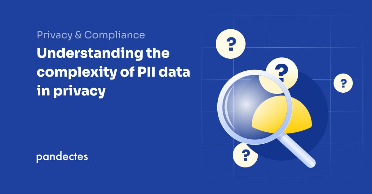 Pandectes GDPR Compliance app for Shopify stores - Understanding the complexity of PII data in privacy