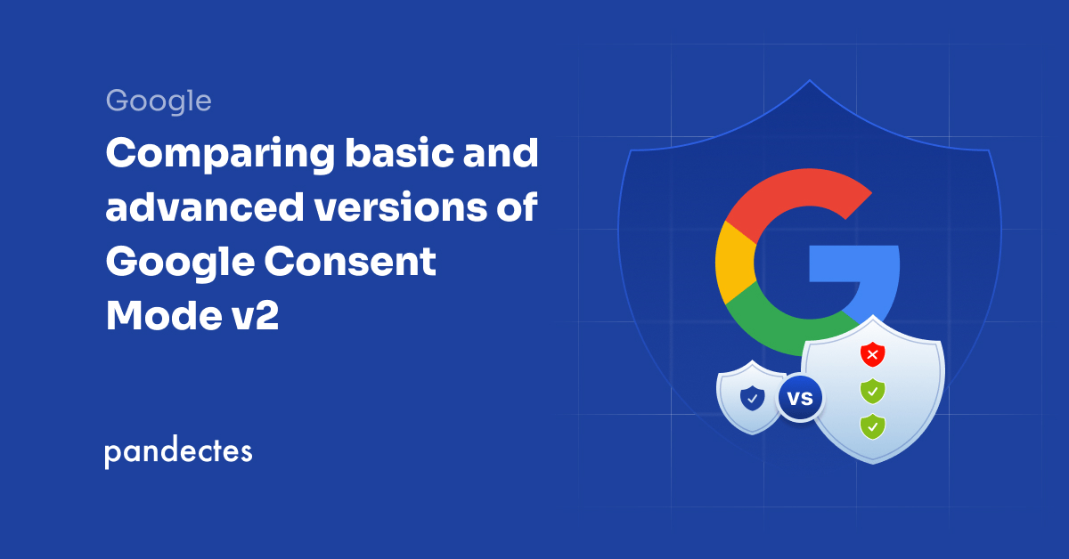 Pandectes GDPR Compliance app for Shopify stores - Comparing basic and advanced versions of Google Consent Mode v2