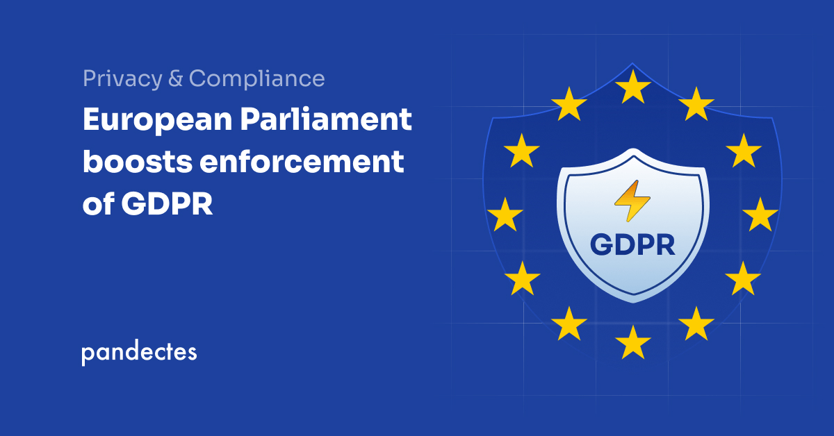 Pandectes GDPR Compliance app for Shopify stores - European Parliament boosts enforcement of GDPR