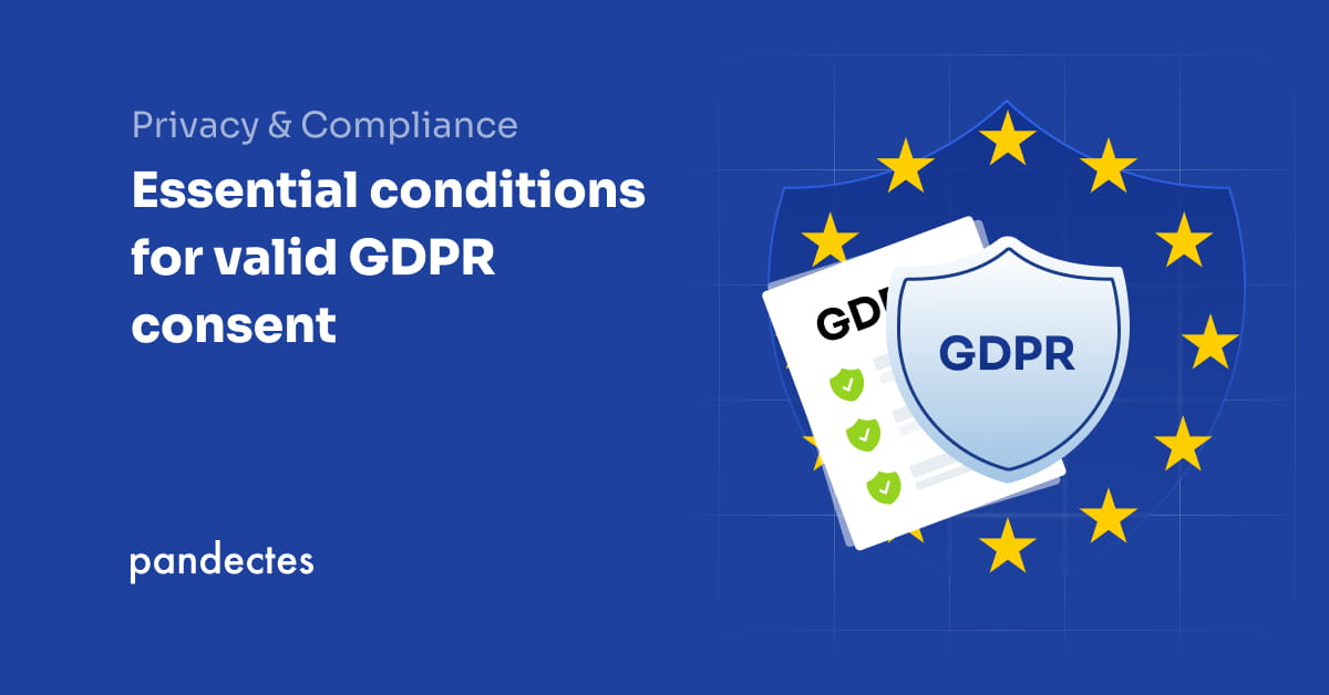 Pandectes GDPR Compliance app for Shopify stores - Essential conditions for valid GDPR consent