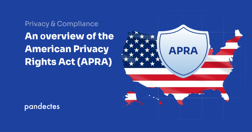 Pandectes GDPR Compliance app for Shopify stores - An overview of the American Privacy Rights Act (APRA)