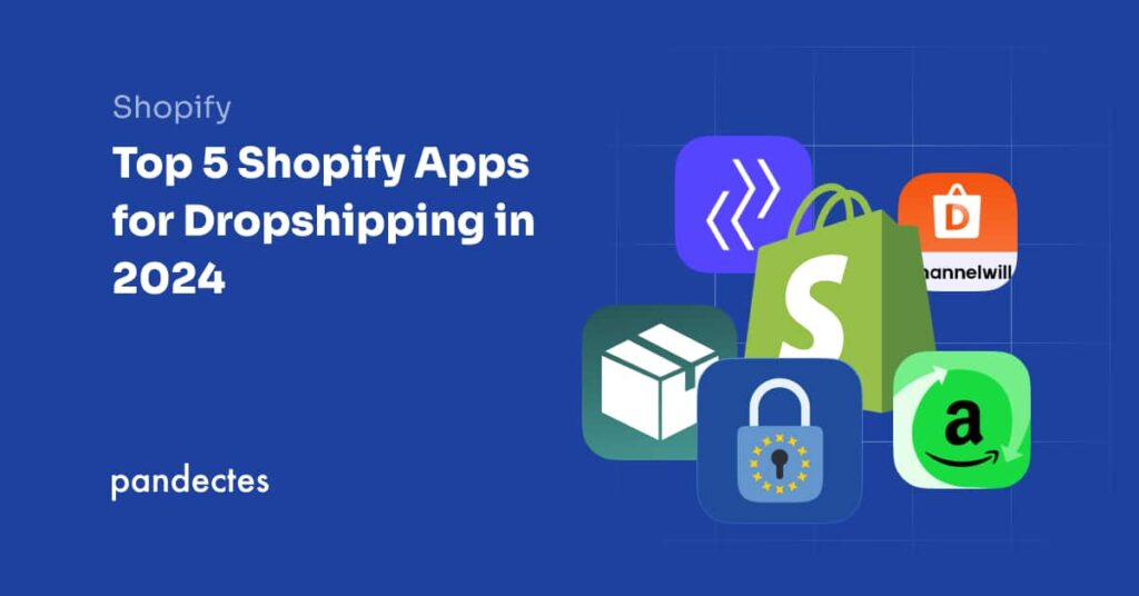 Pandectes GDPR Compliance app for Shopify stores - Top 5 Shopify Apps for Dropshipping in 2024