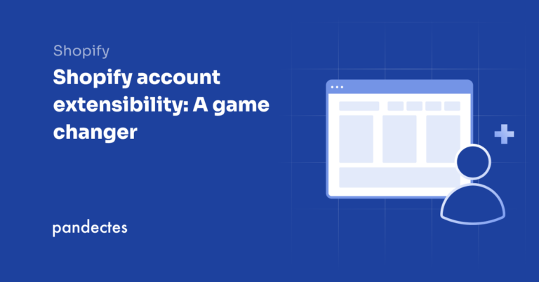 Pandectes GDPR Compliance app for Shopify stores - Shopify Account Extensibility: A Game Changer