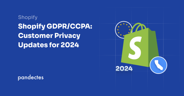 Pandectes GDPR Compliance app for Shopify stores - Shopify GDPR:CCPA: Customer Privacy Updates for 2024