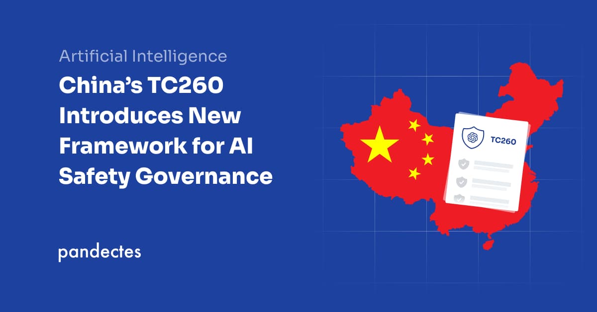 Pandectes GDPR Compliance app for Shopify stores - China's TC260 Introduces New Framework for AI Safety Governance