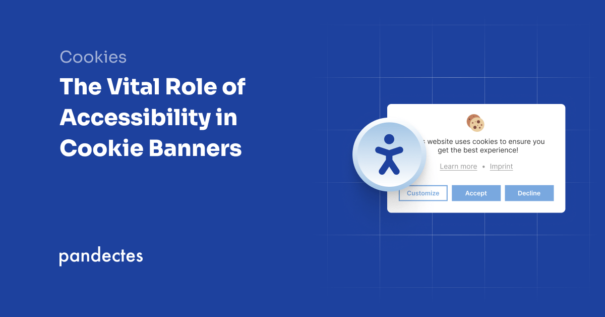 Pandectes GDPR Compliance app for Shopify stores - The Vital Role of Accessibility in Cookie Banners