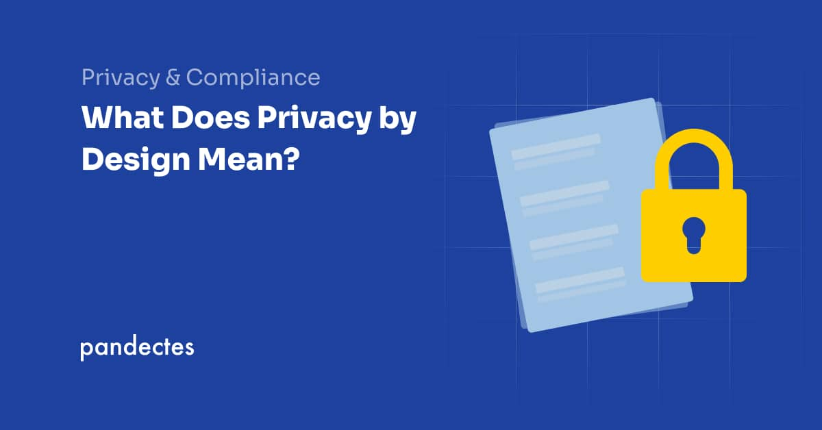 What Does Privacy by Design Mean?