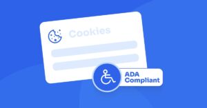 Why Cookie Banners Must Be ADA-Compliant