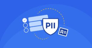 Ensuring PII Compliance Key Steps to Follow