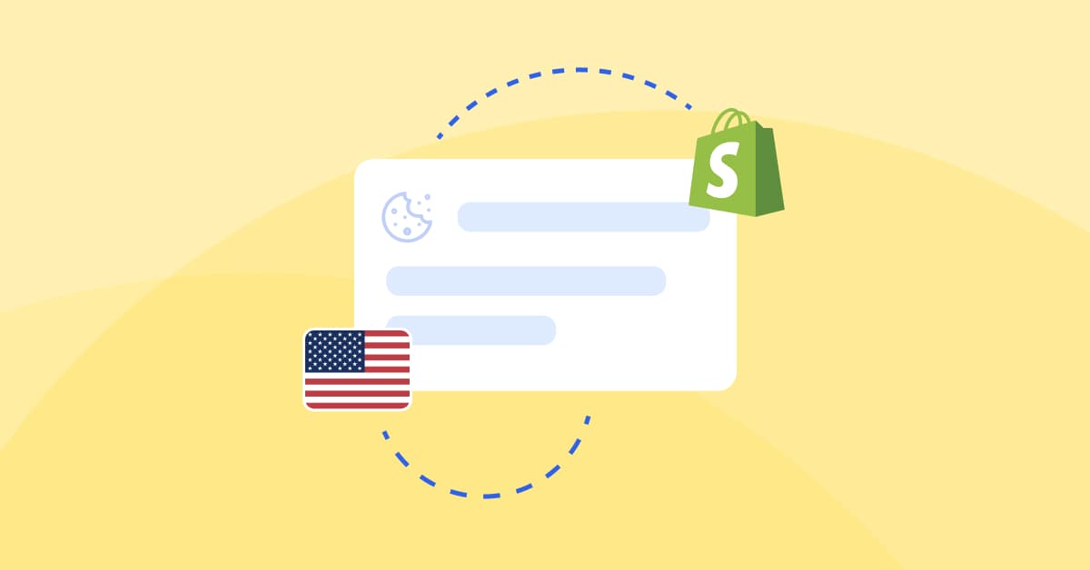 Cookie Compliance for US Shopify Stores in 2025