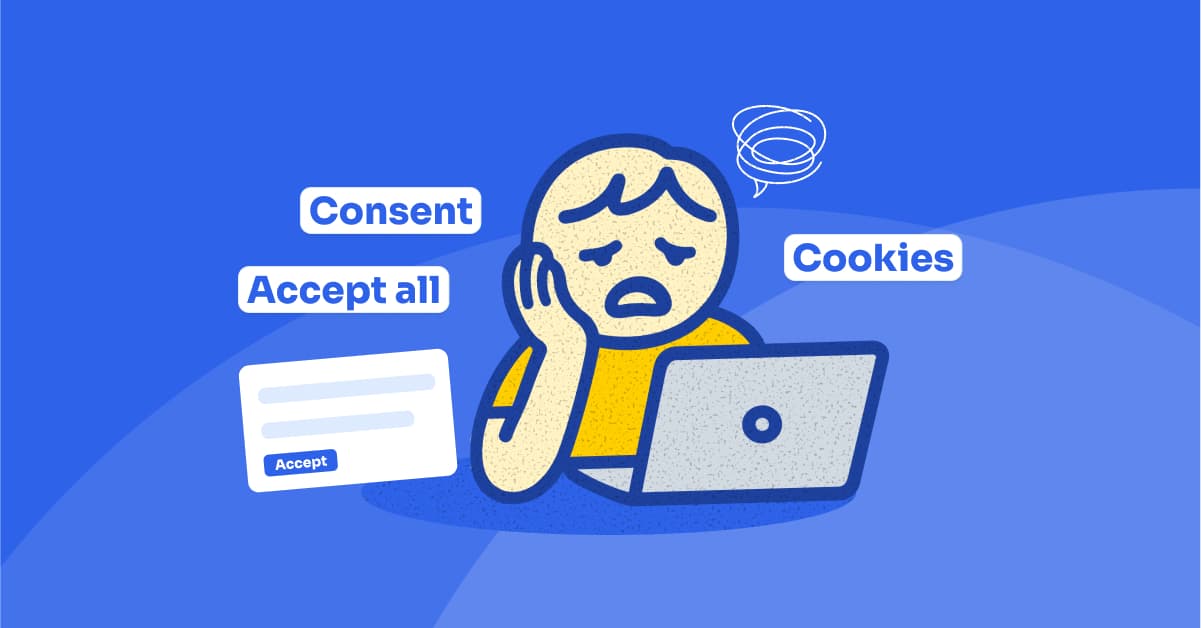 Consent Fatigue Explained and What to Do About It