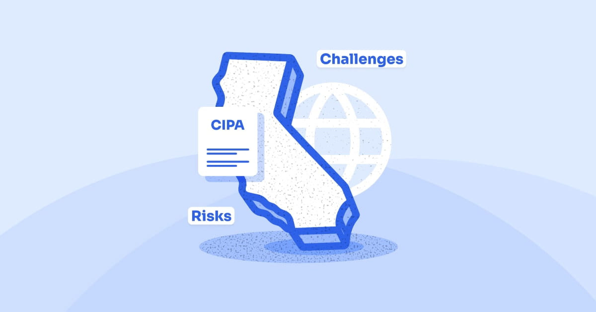 CIPA in the Digital Age New Risks and Challenges for Businesses