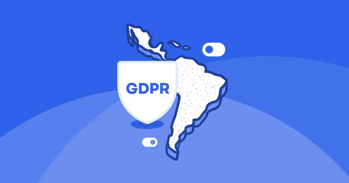 GDPR Influence in Latin America Consent Models Compared