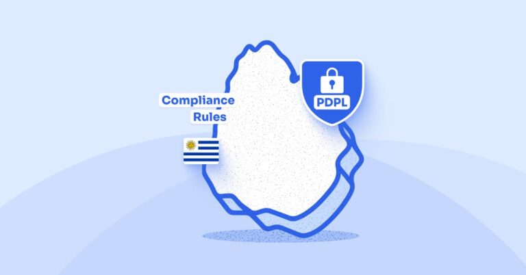 Uruguayβs PDPL Explained Key Privacy and Compliance Rules