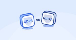GDPR vs HIPAA Key Differences and Shared Compliance Strategies