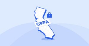 How to Respond to Growing California Privacy Protection Agency (CPPA) Enforcement Actions