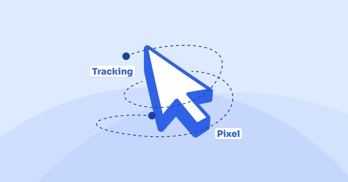 Tracking Pixels Explained How Pixel Tracking Works